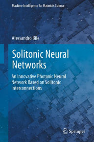 Title: Solitonic Neural Networks: An Innovative Photonic Neural Network Based on Solitonic Interconnections, Author: Alessandro Bile