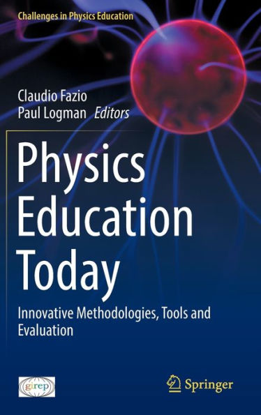 Physics Education Today: Innovative Methodologies, Tools and Evaluation