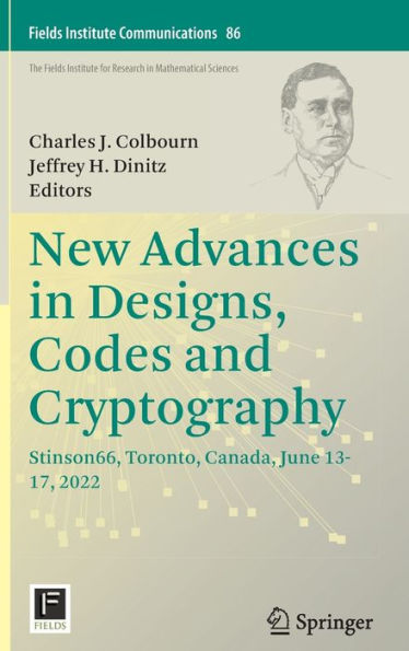 New Advances Designs, Codes and Cryptography: Stinson66, Toronto, Canada, June 13-17, 2022