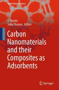 Title: Carbon Nanomaterials and their Composites as Adsorbents, Author: J. Tharini