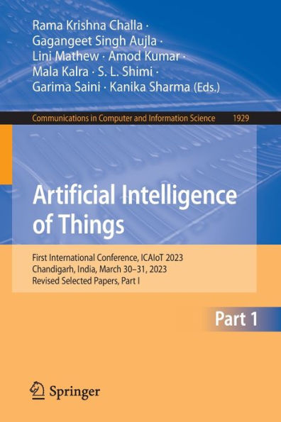 Artificial Intelligence of Things: First International Conference, ICAIoT 2023, Chandigarh, India, March 30-31, Revised Selected Papers, Part I