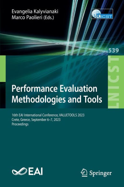 Performance Evaluation Methodologies and Tools: 16th EAI International Conference, VALUETOOLS 2023, Crete, Greece, September 6-7, Proceedings