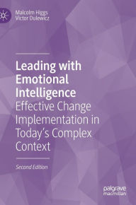 Title: Leading with Emotional Intelligence: Effective Change Implementation in Today's Complex Context, Author: Malcolm Higgs