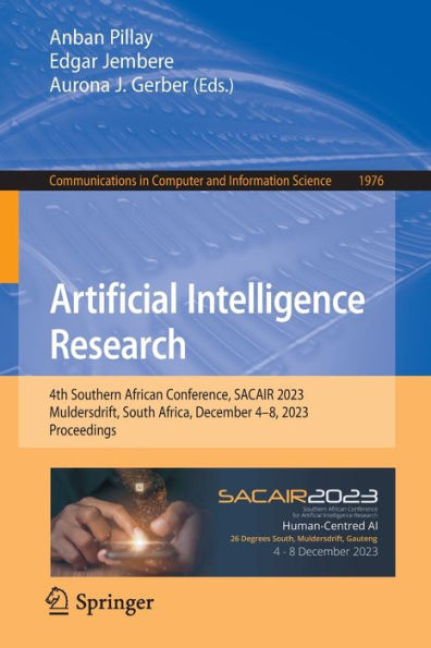 Artificial Intelligence Research: 4th Southern African Conference, SACAIR 2023, Muldersdrift, South Africa, December 4-8, Proceedings