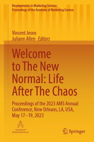 Title: Welcome to The New Normal: Life After The Chaos: Proceedings of the 2023 AMS Annual Conference, New Orleans, LA, USA, May 17-19, 2023, Author: Vincent Jeseo