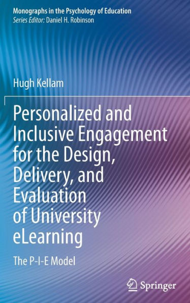 Personalized and Inclusive Engagement for the Design, Delivery, and Evaluation of University eLearning: The P-I-E Model