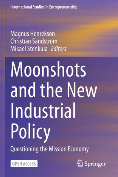 Moonshots and the New Industrial Policy: Questioning Mission Economy
