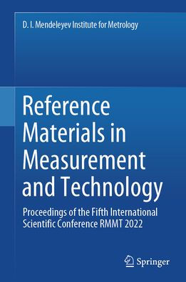 Reference Materials Measurement and Technology: Proceedings of the Fifth International Scientific Conference RMMT 2022