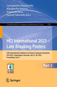 Title: HCI International 2023 - Late Breaking Posters: 25th International Conference on Human-Computer Interaction, HCII 2023, Copenhagen, Denmark, July 23-28, 2023, Proceedings, Part II, Author: Constantine Stephanidis