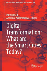 Title: Digital Transformation: What are the Smart Cities Today?, Author: Mustika Sari