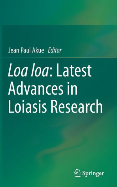 Loa loa: Latest Advances in Loiasis Research
