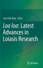 Loa loa: Latest Advances in Loiasis Research