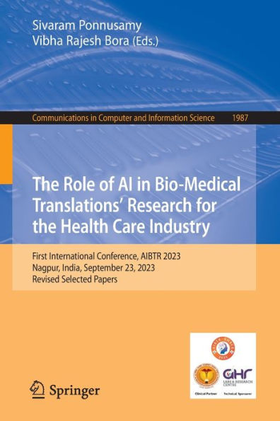 The Role of AI in Bio-Medical Translations' Research for the Health Care Industry: First International Conference, AIBTR 2023, Nagpur, India, September 23, 2023, Revised Selected Papers