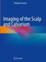 Imaging of the Scalp and Calvarium