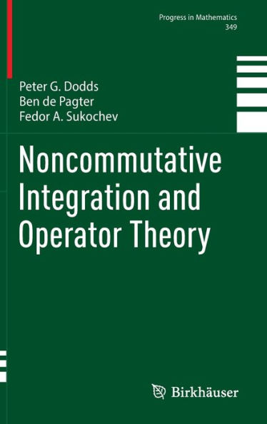 Noncommutative Integration and Operator Theory