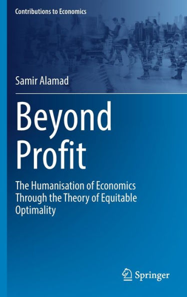 Beyond Profit: the Humanisation of Economics Through Theory Equitable Optimality