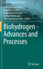 Biohydrogen - Advances and Processes
