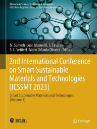 Title: 2nd International Conference on Smart Sustainable Materials and Technologies (ICSSMT 2023): Smart Sustainable Materials and Technologies (Volume 1), Author: M. Sumesh
