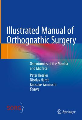 Illustrated Manual of Orthognathic Surgery: Osteotomies the Maxilla and Midface