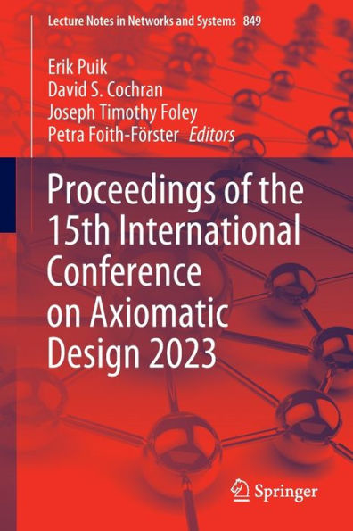 Proceedings of the 15th International Conference on Axiomatic Design 2023
