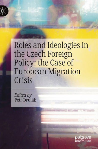 Roles and Ideologies the Czech Foreign Policy: Case of European Migration Crisis