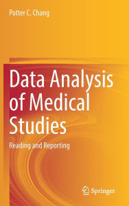 Title: Data Analysis of Medical Studies: Reading and Reporting, Author: Potter C. Chang