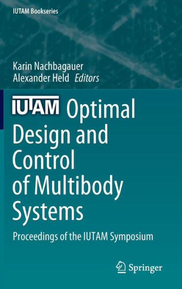 Optimal Design and Control of Multibody Systems: Proceedings the IUTAM Symposium