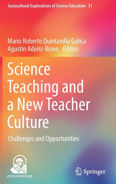 Science Teaching and a New Teacher Culture: Challenges Opportunities
