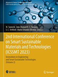 Title: 2nd International Conference on Smart Sustainable Materials and Technologies (ICSSMT 2023): Innovations in Engineering and Smart Sustainable Technologies (Volume 2), Author: M. Sumesh