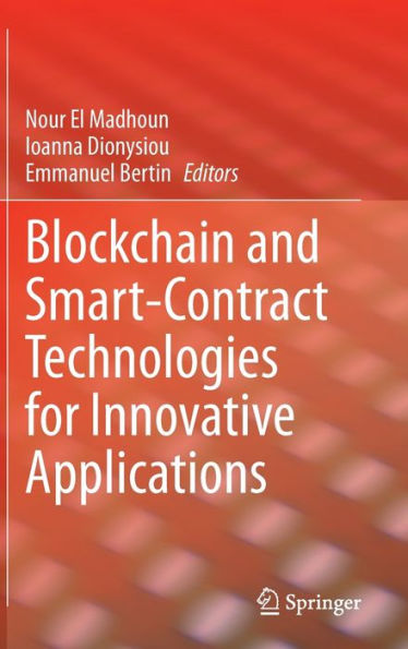 Blockchain and Smart-Contract Technologies for Innovative Applications