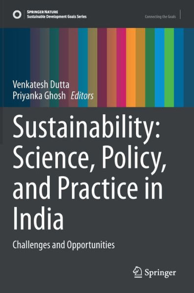 Sustainability: Science, Policy, and Practice in India: Challenges and Opportunities