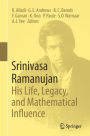 Srinivasa Ramanujan: His Life, Legacy, and Mathematical Influence