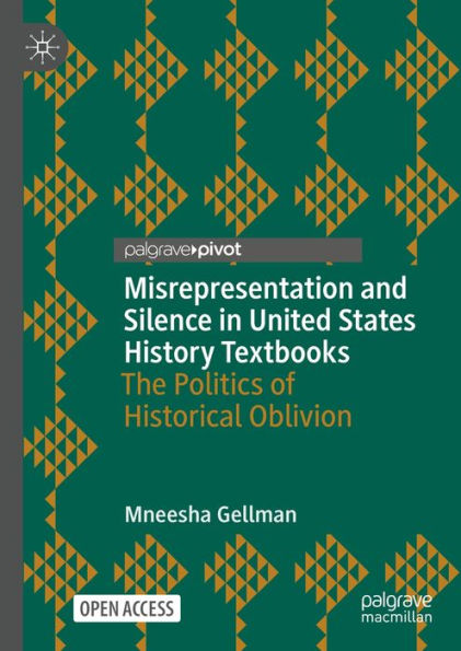 Misrepresentation and Silence in United States History Textbooks: The Politics of Historical Oblivion