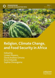 Title: Religion, Climate Change, and Food Security in Africa, Author: Loreen Maseno