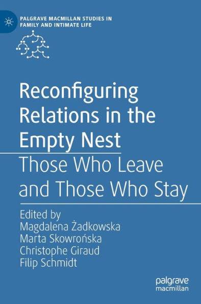 Reconfiguring Relations the Empty Nest: Those Who Leave and Stay