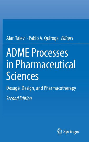 ADME Processes Pharmaceutical Sciences: Dosage, Design, and Pharmacotherapy