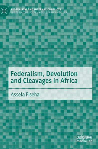 Federalism, Devolution and Cleavages in Africa
