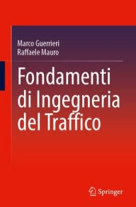 Title: Fondamenti di Ingegneria del Traffico, Author: Marco Guerrieri
