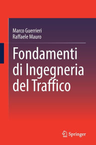 Title: Fondamenti di Ingegneria del Traffico, Author: Marco Guerrieri