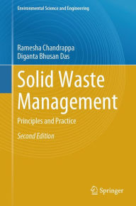 Title: Solid Waste Management: Principles and Practice, Author: Ramesha Chandrappa