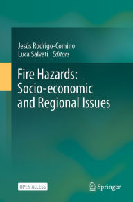 Title: Fire Hazards: Socio-economic and Regional Issues, Author: Jesïs Rodrigo-Comino