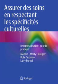 Title: Assurer des soins en respectant les spécificités culturelles: Recommandations pour la pratique, Author: Marilyn 