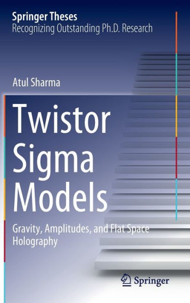 Twistor Sigma Models: Gravity, Amplitudes, and Flat Space Holography
