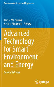 Title: Advanced Technology for Smart Environment and Energy, Author: Jamal Mabrouki