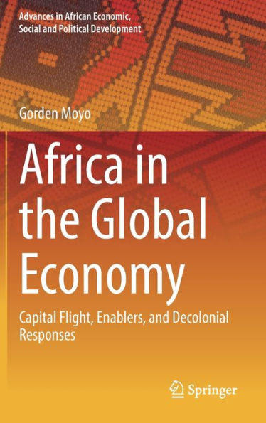 Africa the Global Economy: Capital Flight, Enablers, and Decolonial Responses