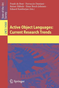 Title: Active Object Languages: Current Research Trends, Author: Frank de Boer