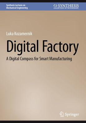 Digital Factory: A Compass for Smart Manufacturing