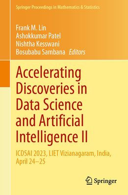 Accelerating Discoveries Data Science and Artificial Intelligence II: ICDSAI 2023, LIET Vizianagaram, India, April 24-25
