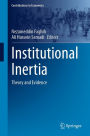 Institutional Inertia: Theory and Evidence