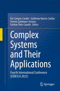 Title: Complex Systems and Their Applications: Fourth International Conference (EDIESCA 2023), Author: Eric Campos-Cantïn